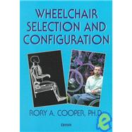 Wheelchair Selection and Configuration