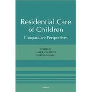 Residential Care of Children Comparative Perspectives