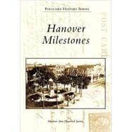 Hanover Milestones
