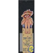 Don't Just Sit There... Read Bookmark