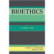 Bioethics A Culture War