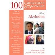 100 Questions  &  Answers About Alcoholism,9780763739188