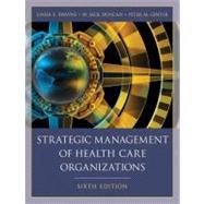 Strategic Management of Health Care Organizations, 6th Edition
