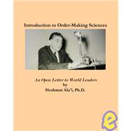 Introduction to Order-Making Sciences