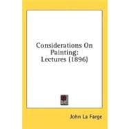 Considerations on Painting : Lectures (1896)