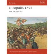 Nicopolis 1396 The Last Crusade