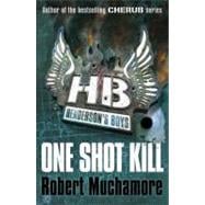 Henderson's Boys: One Shot Kill Book 6