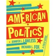 American Politics: A Field Guide (with Norton Illumine Ebook, InQuizitive, Skills Exercises, and Videos)