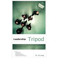 Leadership Tripod : A New Model for Effective Leadership