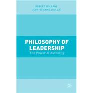 Philosophy of Leadership The Power of Authority