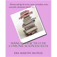 Manual práctico de comunicación escrita/ Practical Handbook of written communication
