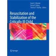 Resuscitation and Stabilization of the Critically Ill Child