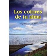 Los colores de tu alma/ The Colors of your Soul