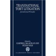 Transnational Tort Litigation Jurisdictional Principles