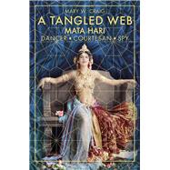 A Tangled Web Dancer, Courtesan, Spy
