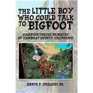 The Little Boy Who Could Talk to Bigfoot