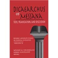 Dicaearchus of Messana: Text, Translation and Discussion,9781138509191