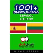 1001+ Frases Básicas Español - Lituano / 1001+ Spanish Basic Phrases - Lithuanian