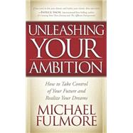 Unleasing Your Ambition