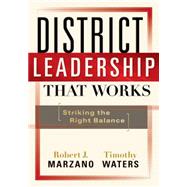 District Leadership That Works : Striking the Right Balance