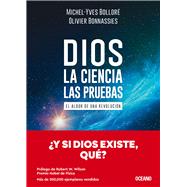 Dios. La ciencia, las pruebas / God. The Science, The Questions El albor de una revolución / The dawn of a revolution