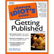 The Complete Idiot's Guide to Getting Published, 2E