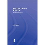 Teaching Critical Thinking : Practical Wisdom