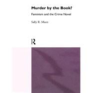 Murder by the Book?: Feminism and the Crime Novel