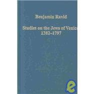 Studies on the Jews of Venice, 1382û1797