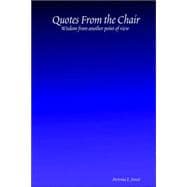 Quotes from the Chair: Wisdom from Another Point of View