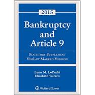 Bankruptcy Article 9 2015 Statutory Supplement (Visilaw Version)