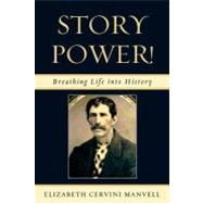 Story Power Breathing Life into History