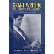 Grant Writing in Higher Education A Step-by-Step Guide