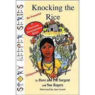 Knocking the Rice Vol. 9 : (Chippewa) Be Powerful