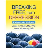 Breaking Free from Depression Pathways to Wellness