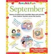 Fresh & Fun: September Dozens of Instant and Irresistible Ideas and Activities From Creative Teachers Across the Country