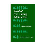 Alcohol Use Among Adolescents