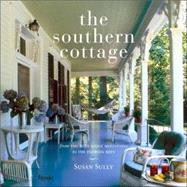 Southern Cottage : From the Blue Ridge Mountains to the Florida Keys