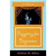 Puppetry for Beginners (Puppets and Puppet