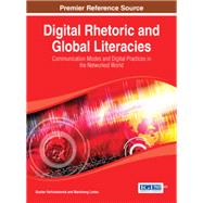 Digital Rhetoric and Global Literacies: Communication Modes and Digital ...