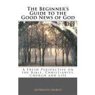A Beginner's Guide to the Good News of God