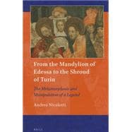 From the Mandylion of Edessa to the Shroud of Turin