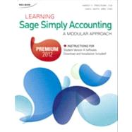 Learning Sage Simply Accounting Premium 2012 : A Modular Approach