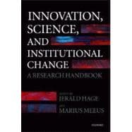 Innovation, Science, and Institutional Change A Research Handbook