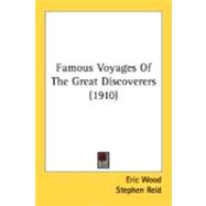 Famous Voyages Of The Great Discoverers