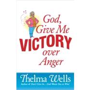 God, Give Me Victory over Anger