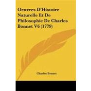 Oeuvres D'Histoire Naturelle et de Philosophie de Charles Bonnet V6