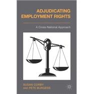 Adjudicating Employment Rights A Cross-National Approach