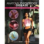 Anatomy, Physiology & Disease: Foundations for the Health Professions w/ Connect Plus