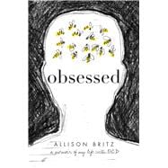 Obsessed A Memoir of My Life with OCD